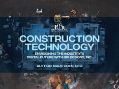 Construction Technology: Envisioning the Industry’s Digital Future