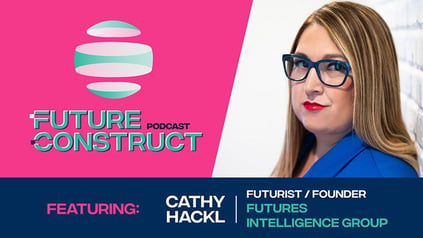 Future Construct Ep. 10 - Cathy Hackl, Futures Intelligence Group