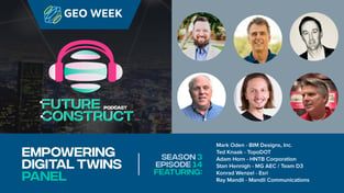 Future Construct at Geo Week 2023 - Empowering Digital Twins Panel