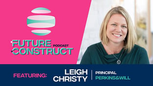 Leigh Christy: Technology in Design and as a Toolbox at Perkins&Will