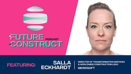 Launch of the Future Construct Podcast: Episode 1 - Salla Eckhardt, Microsoft