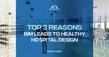 top 3 reasons bim leads to healthy hospital design feature image