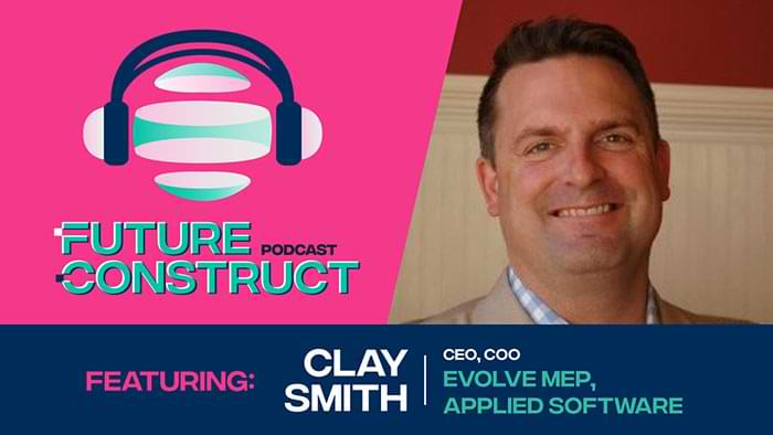 Clay Smith: Helping Leaders Harness Revit at eVolve MEP and Optimizing Software at Applied Software
